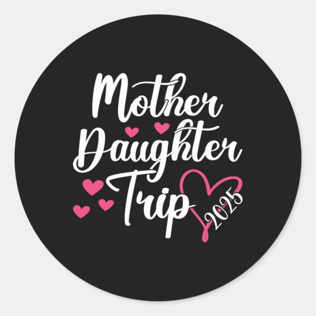 Adesivo Mãe Filha Trip 2025 Férias Familiares Mãe Daug (Frente)