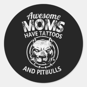 Adesivo Mãe Incrível Tem Tatuagens E Pitbulls Legal Mães