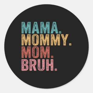 Adesivo Mãe Mamãe Mãe Bruh Engraçado Mãe Dia de as mães