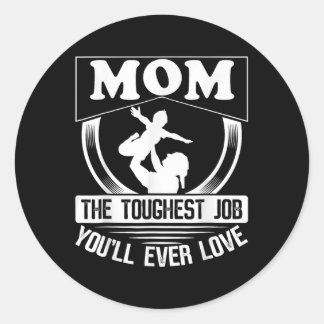 Adesivo Mãe O Trabalho Mais Duro Que Você Já Adorou Dia de