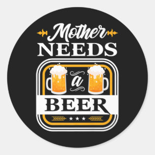 Adesivo Mãe Precisa De Uma Noiva De Cerveja E Bebidas De B