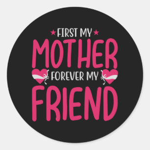 Adesivo Mãe - Primeira minha mãe para sempre minha amiga