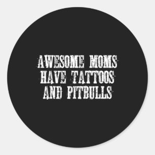 Adesivo Mães Fantásticas Têm Tatuagens E Pitbulls Engraçad