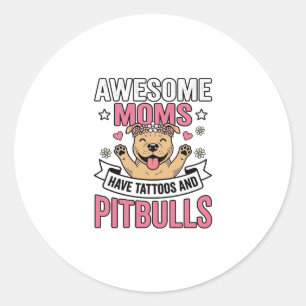 Adesivo Mães Incríveis Têm Tatuagens e Pitbulls Camisa Vin