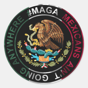 Adesivo MAGA Mexicanos Não Vão a Lugar Nenhum