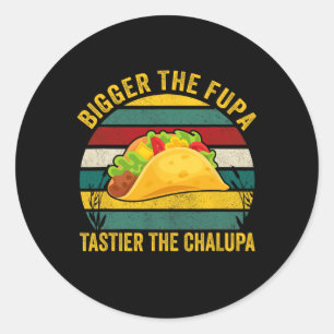 Adesivo Maior A Fupa Tastier O Chalupa