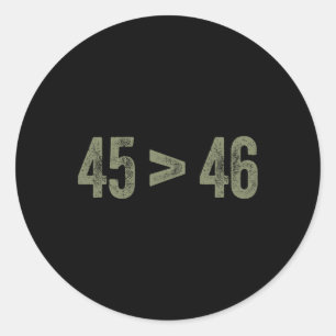 Adesivo Maior Que 46 Pro Trump Ainda Meu Presidente 45 É G