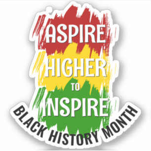 Adesivo MAIS ALTO ASPIRE PARA INSPIRE Black History Month