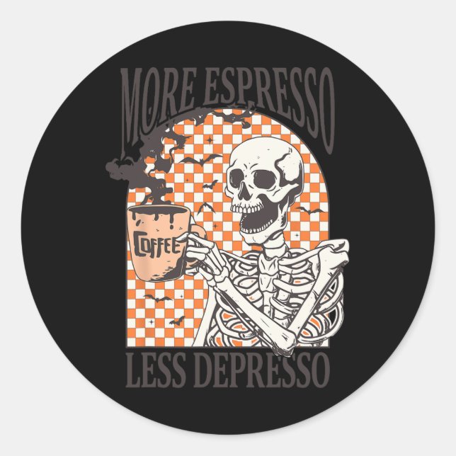 Adesivo Mais Espresso Menos Depresso Café Beber Esqueleto (Frente)