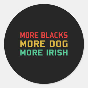 Adesivo Mais Negros Mais Cães Mais Irlandeses - Polite Soc