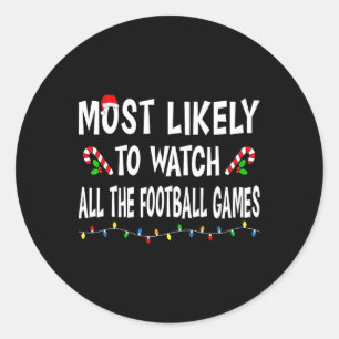 Adesivo Mais Propenso a Assistir Jogos de Futebol Camiseta