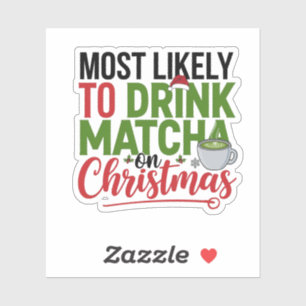 Adesivo Mais Propenso a Beber Matcha no Natal Café