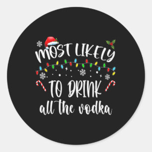 Adesivo Mais Propenso a Beber Toda a Vodka Bebida de Natal