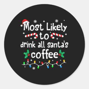Adesivo Mais Propenso a Beber Todo o Café do Papai Noel Na