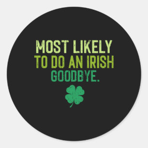 Adesivo Mais Propenso a Fazer um Adeus Irlandês 5 