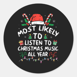 Adesivo Mais Propenso a Ouvir Música de Natal Todo o Ano