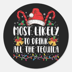 Adesivo Mais Provável De Beber Toda A Tequila Divertido Na