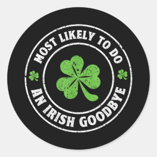 Adesivo Mais provável de fazer um adeus irlandês divertido