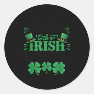 Adesivo Mais provável de fazer um adeus irlandês engraçado