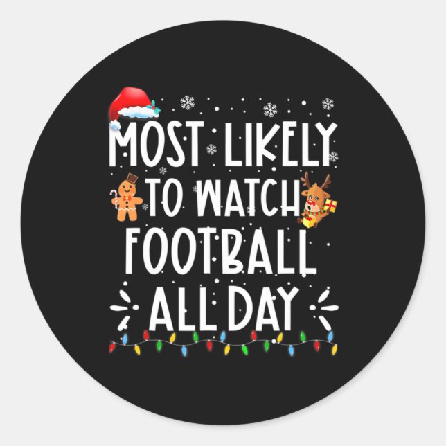 Adesivo Mais Provável Para Assistir Futebol O Dia Todo (Frente)