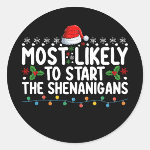 Adesivo Mais Provável Para Começar O Natal Dos Shenanigans