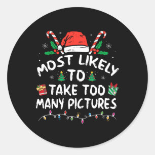 Adesivo Mais Provável Para Tirar Muitas Fotos Divertida Fa