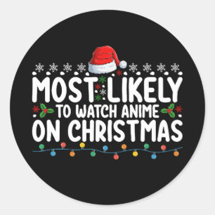 Adesivo Mais Provável Para Ver Animes Na Família De Natal