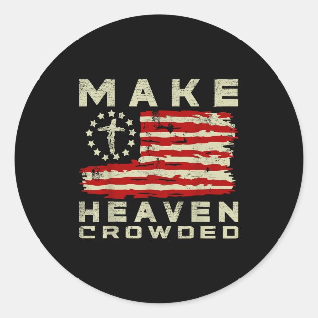Adesivo Make Heaven Crowded Christian Faith Bible Usa Flag (Frente)