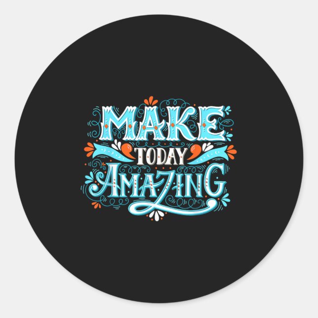 Adesivo Make Today Amazing Sitive Insring People Quotes  (Frente)