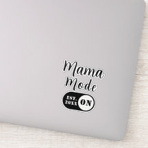 Mama Mode ON, Est Year Custom Mom Decal