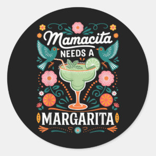 Adesivo Mamacita Precisa De Uma Margarita