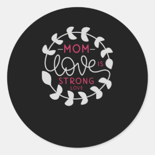 Adesivo Mamãe Amor é Forte Amor