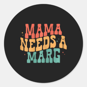 Adesivo Mamãe Precisa De Uma Marg Engraçada Margarita Mãe