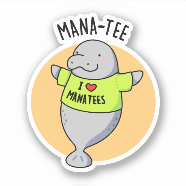 Adesivo Manatee Funny Animal Pun (Frente)