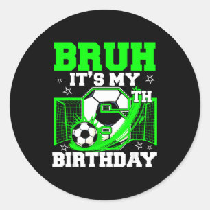 Adesivo Mano É Meu 6º Aniversário Camisa Divertida de Fute