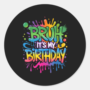 Adesivo Mano É Meu Aniversário Engraçado Menino Adolescent