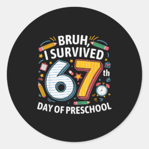 Adesivo Mano eu sobrevivi ao 67º dia de pré-escola 67 meme