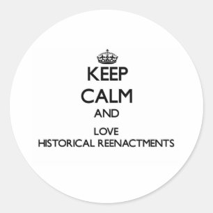 Adesivo Mantenha a calma e ame Reenactments históricos