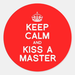 ADESIVO MANTENHA A CALMA E BEIJE UM MESTRE