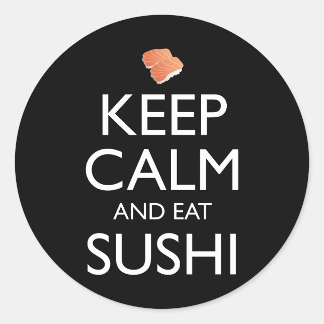 Adesivo Mantenha a Calma e Coma Sushi (Frente)