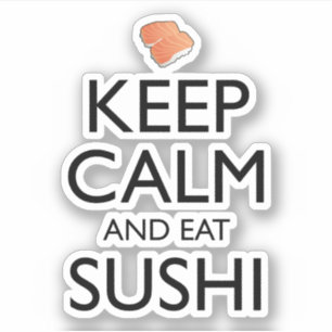 Adesivo Mantenha a Calma e Coma Sushi