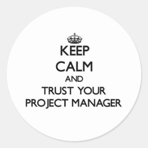 Adesivo Mantenha a calma e confie seu gestor de projecto