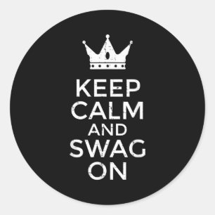 Adesivo Mantenha a calma e o swag engraçado ditado citação
