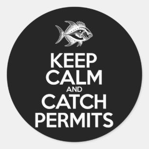 Adesivo Mantenha a Calma E Pegue Peixe - Permissão de Pesc