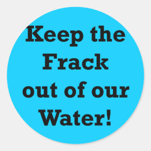 Adesivo Mantenha o Frack fora de nossa Água