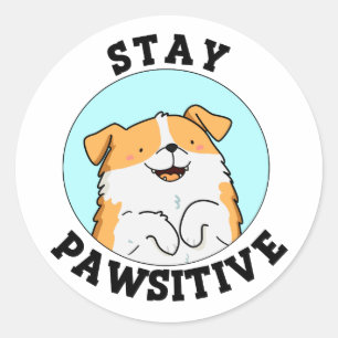 Adesivo Mantenha-Se Pawsitive Engraçado Sorrindo Canhões