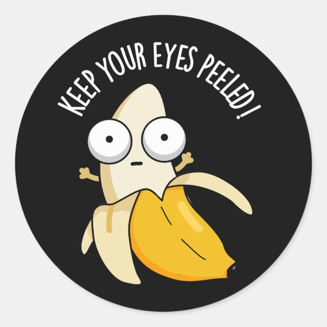 Adesivo Mantenha Seus Olhos Desentupidos Banana Engraçada  (Frente)