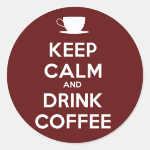 Adesivo Manter Calmo e Beber Café