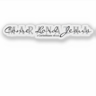 Adesivo Maranatha - Venha Senhor Jesus