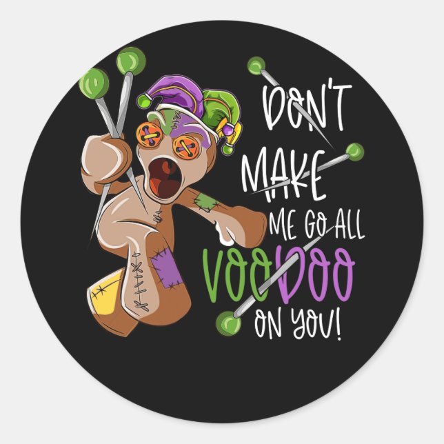 Adesivo Mardi Gras Costume Don't Make Me Go All Voodoo (Frente)